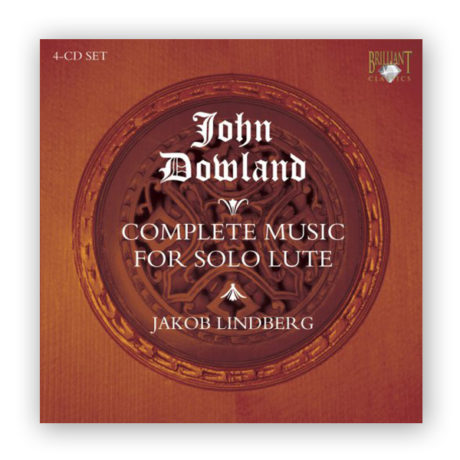 Lindberg, Jakob. Dowland: Complete Music For Solo Lute. 4 CD